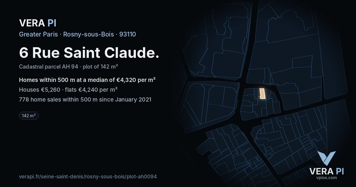 6 Rue Saint Claude, Rosny-sous-Bois at night – the plot lit, the parcels around coloured by the prices near them