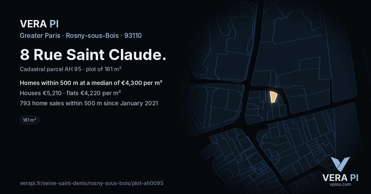 8 Rue Saint Claude, Rosny-sous-Bois at night – the plot lit, the parcels around coloured by the prices near them