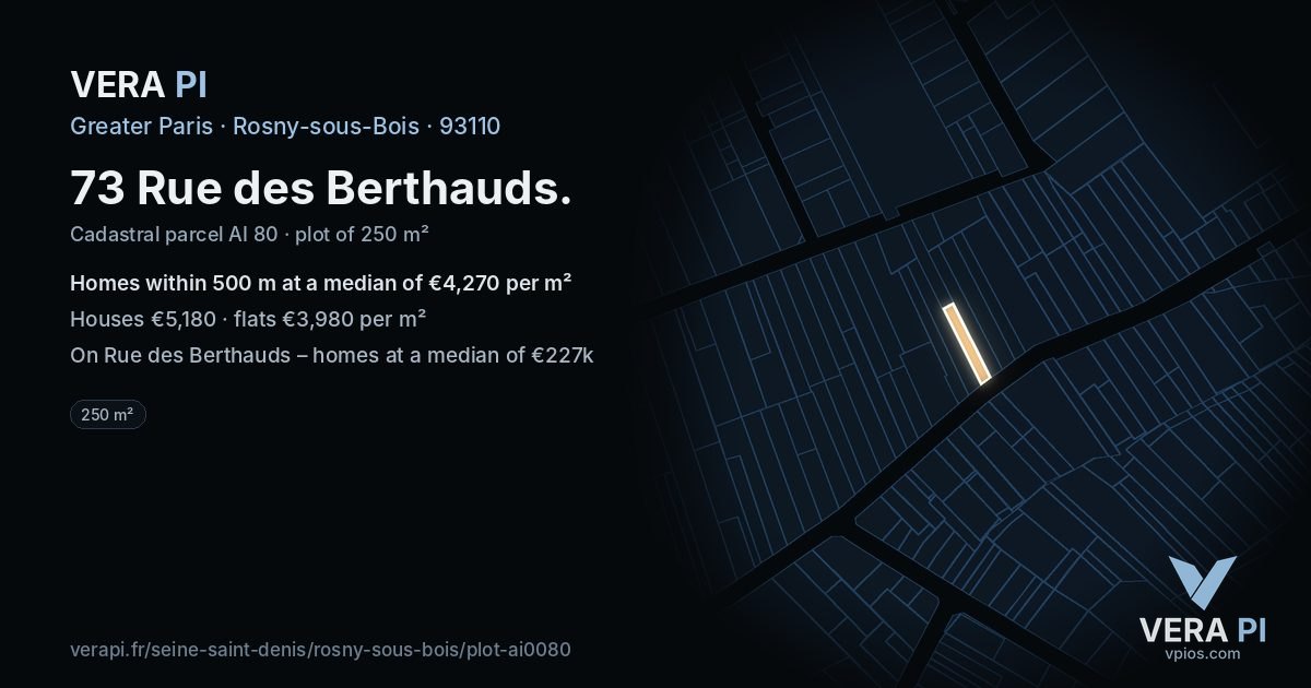 73 Rue des Berthauds, Rosny-sous-Bois at night – the plot lit, the parcels around coloured by the prices near them