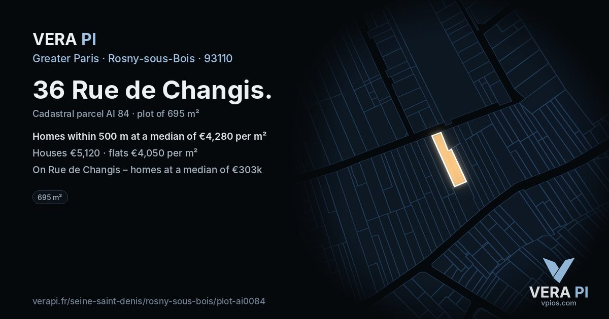 36 Rue de Changis, Rosny-sous-Bois at night – the plot lit, the parcels around coloured by the prices near them