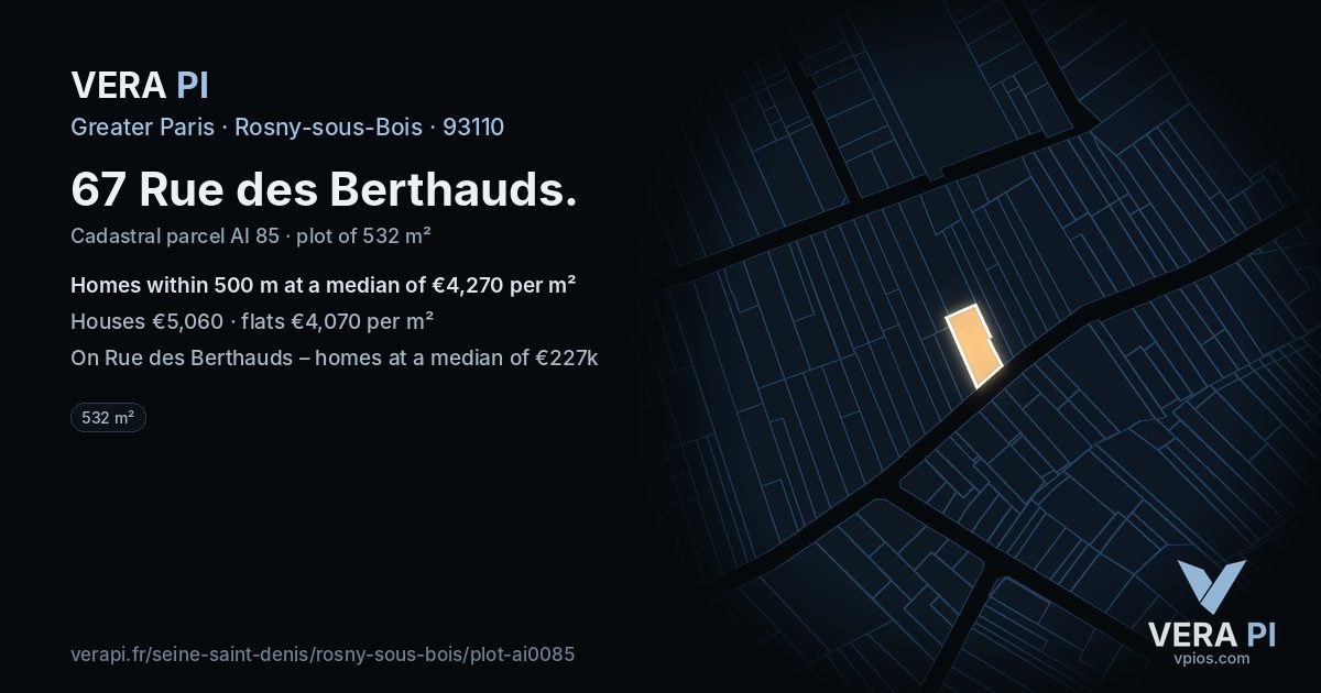 67 Rue des Berthauds, Rosny-sous-Bois at night – the plot lit, the parcels around coloured by the prices near them
