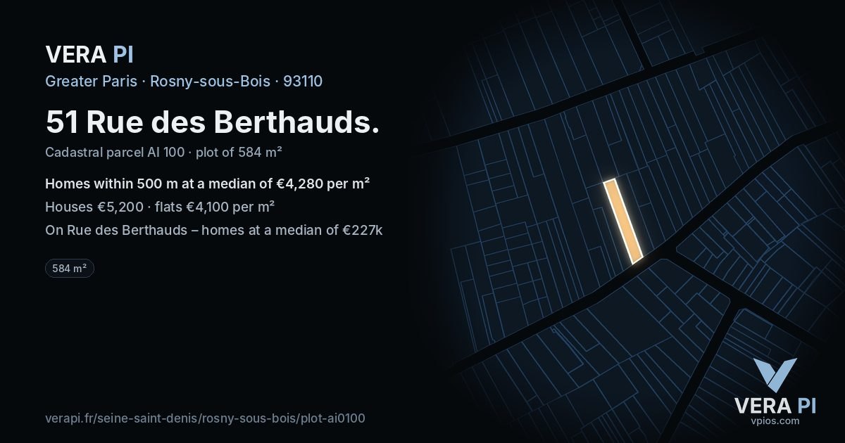 51 Rue des Berthauds, Rosny-sous-Bois at night – the plot lit, the parcels around coloured by the prices near them