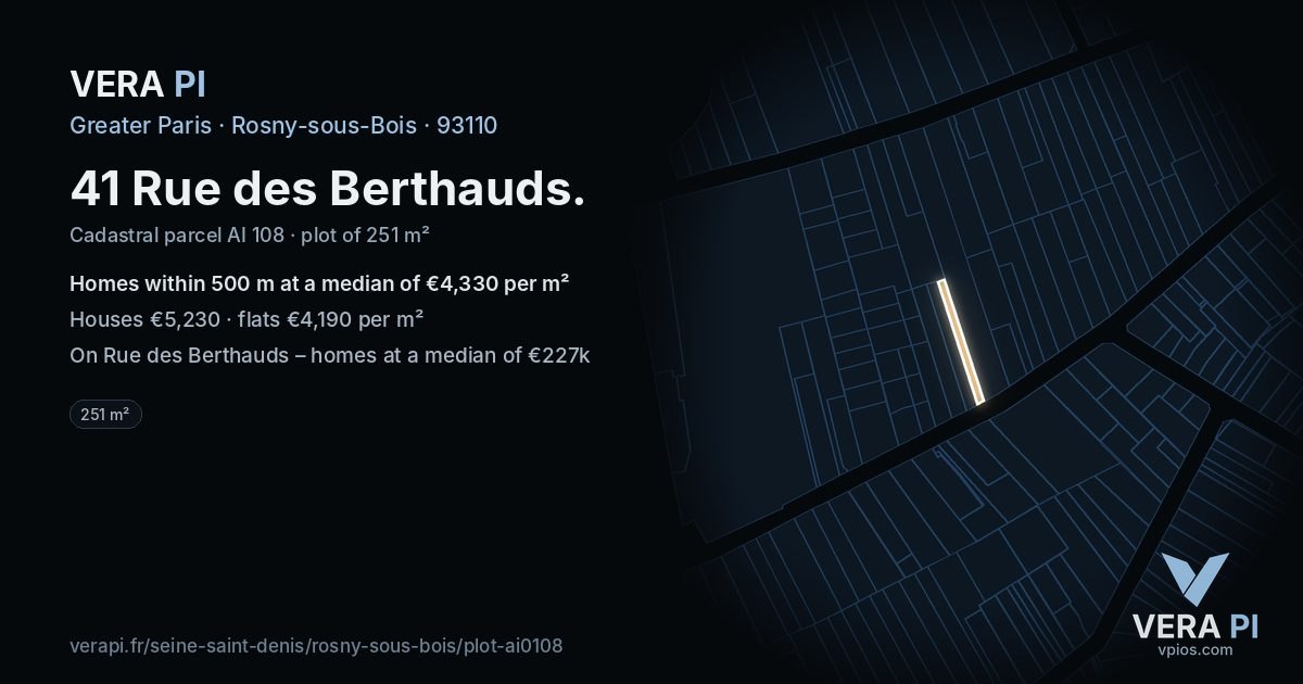 41 Rue des Berthauds, Rosny-sous-Bois at night – the plot lit, the parcels around coloured by the prices near them