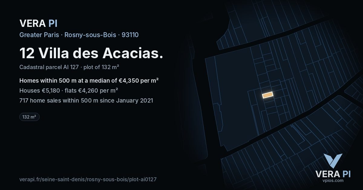 12 Villa des Acacias, Rosny-sous-Bois at night – the plot lit, the parcels around coloured by the prices near them