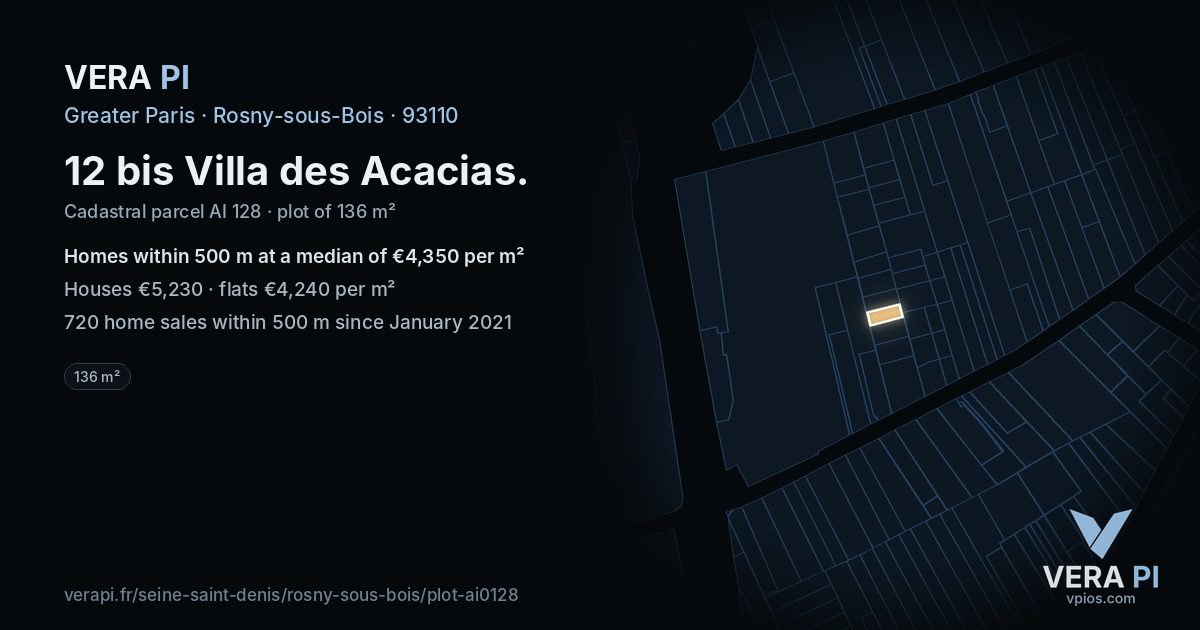 12 bis Villa des Acacias, Rosny-sous-Bois at night – the plot lit, the parcels around coloured by the prices near them