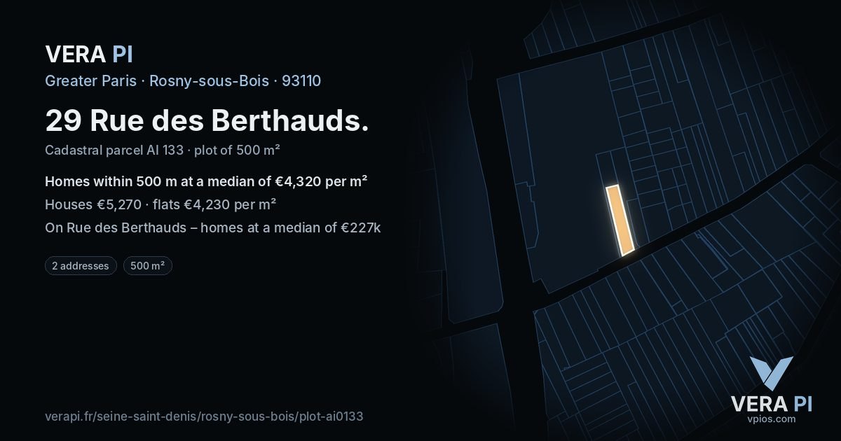 29 Rue des Berthauds, Rosny-sous-Bois at night – the plot lit, the parcels around coloured by the prices near them