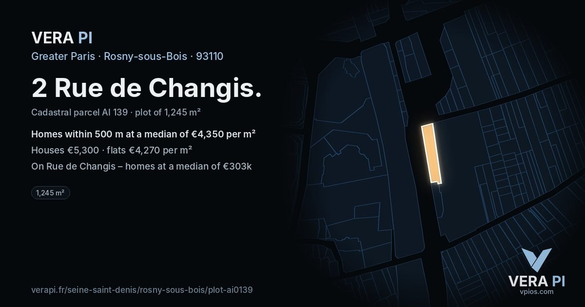 2 Rue de Changis, Rosny-sous-Bois at night – the plot lit, the parcels around coloured by the prices near them