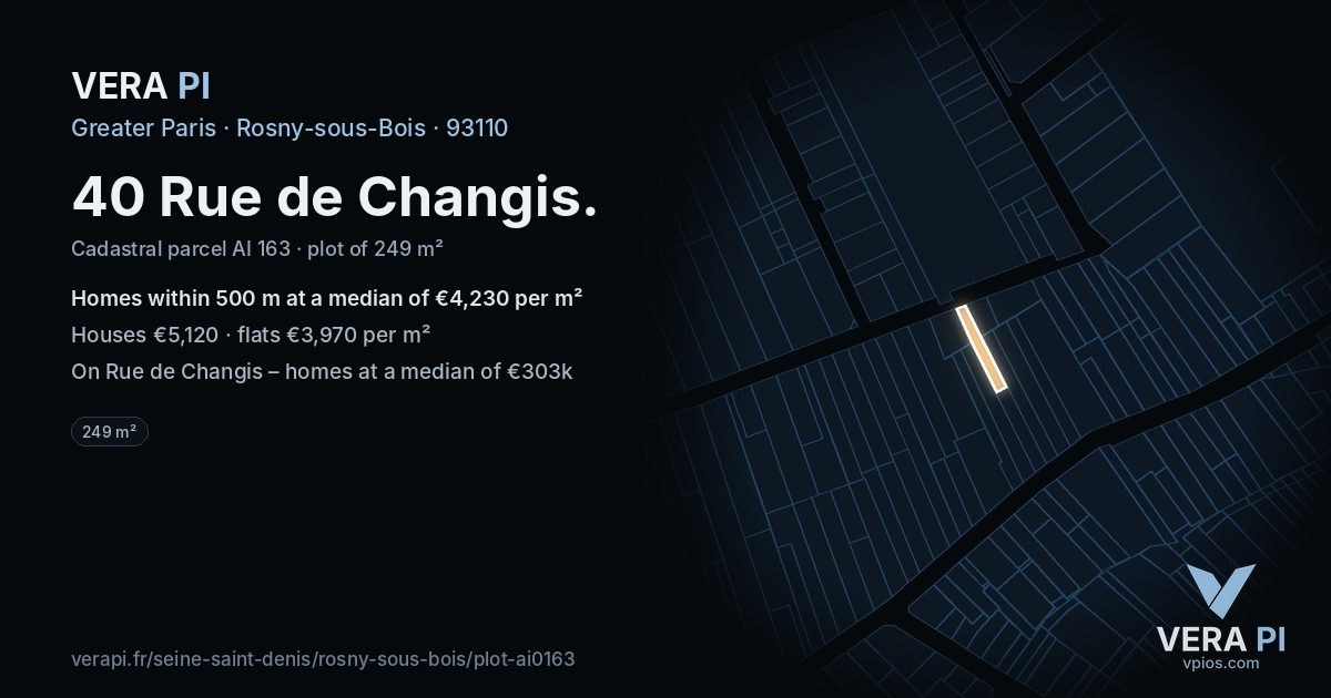40 Rue de Changis, Rosny-sous-Bois at night – the plot lit, the parcels around coloured by the prices near them