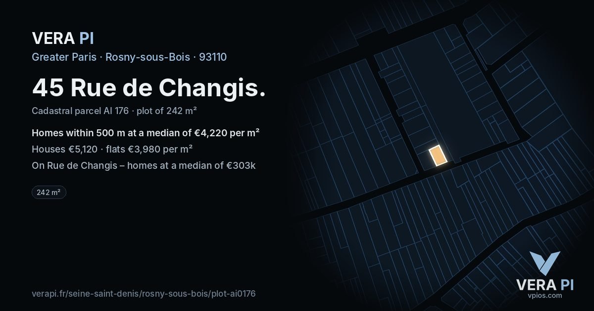 45 Rue de Changis, Rosny-sous-Bois at night – the plot lit, the parcels around coloured by the prices near them