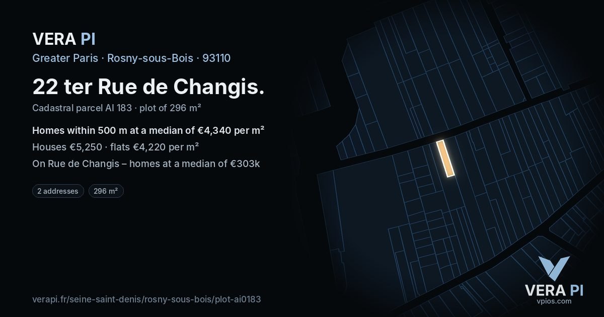 22 ter Rue de Changis, Rosny-sous-Bois at night – the plot lit, the parcels around coloured by the prices near them