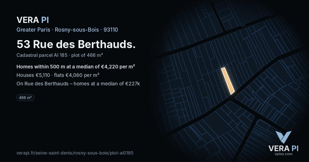 53 Rue des Berthauds, Rosny-sous-Bois at night – the plot lit, the parcels around coloured by the prices near them