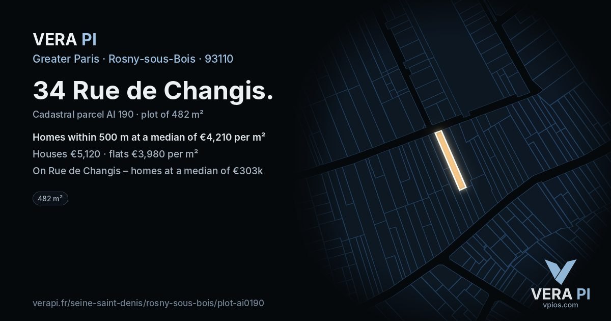 34 Rue de Changis, Rosny-sous-Bois at night – the plot lit, the parcels around coloured by the prices near them