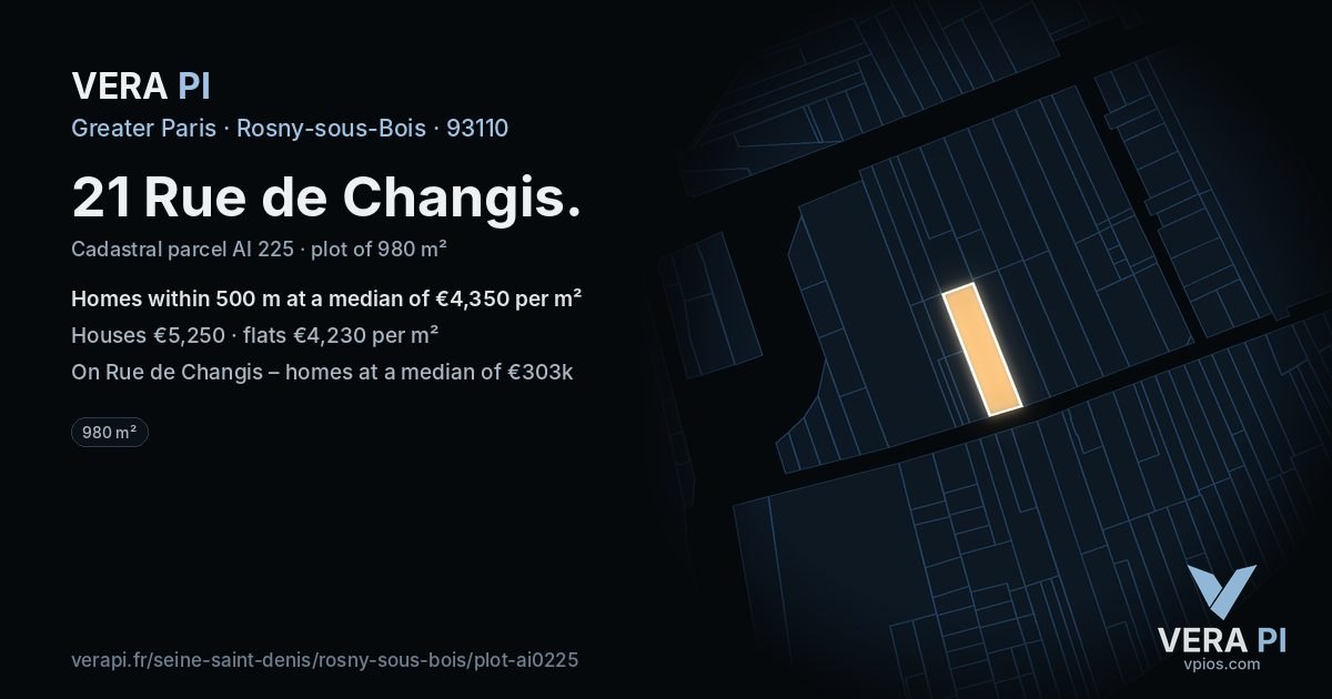 21 Rue de Changis, Rosny-sous-Bois at night – the plot lit, the parcels around coloured by the prices near them