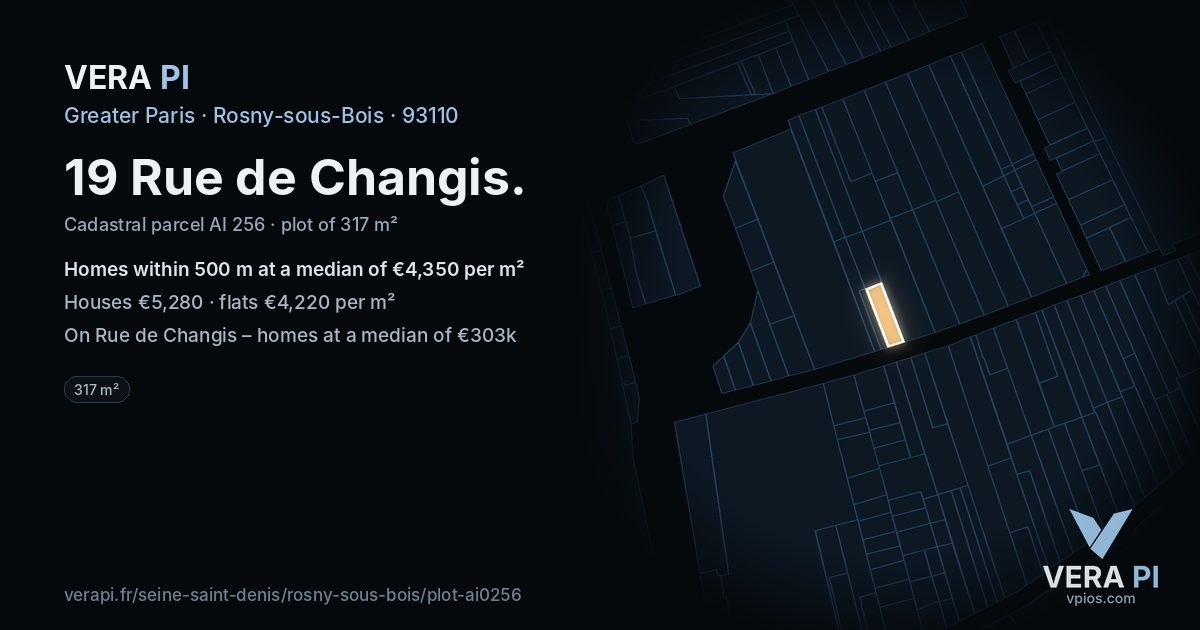 19 Rue de Changis, Rosny-sous-Bois at night – the plot lit, the parcels around coloured by the prices near them