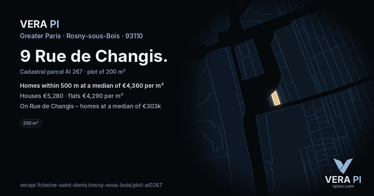 9 Rue de Changis, Rosny-sous-Bois at night – the plot lit, the parcels around coloured by the prices near them