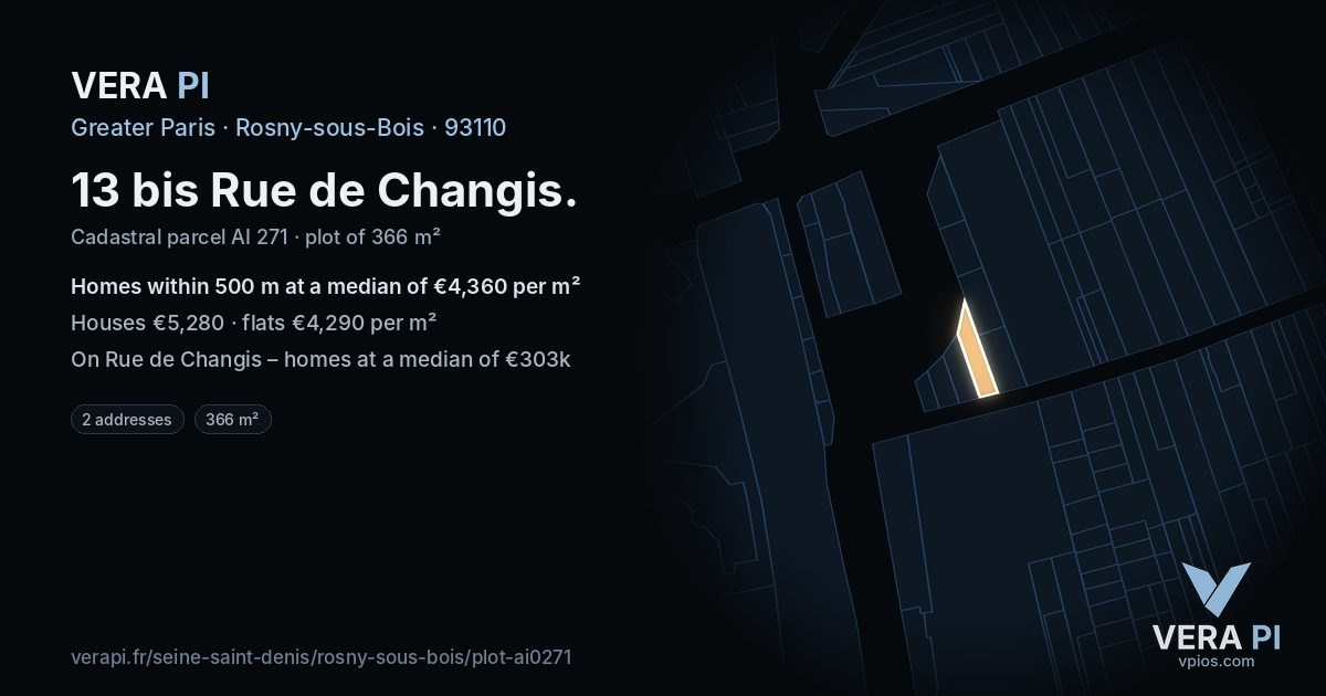 13 bis Rue de Changis, Rosny-sous-Bois at night – the plot lit, the parcels around coloured by the prices near them