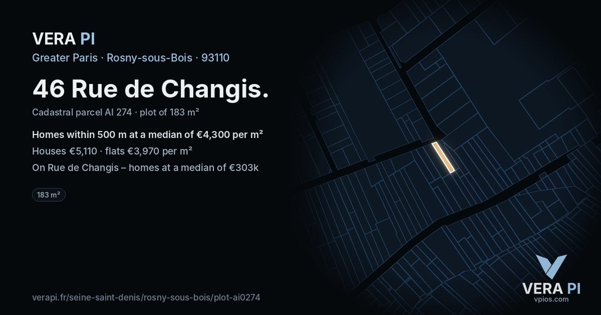 46 Rue de Changis, Rosny-sous-Bois at night – the plot lit, the parcels around coloured by the prices near them