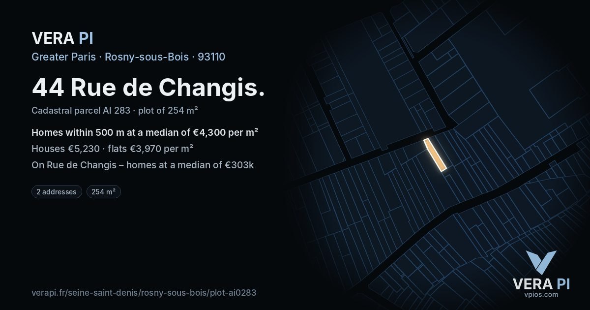 44 Rue de Changis, Rosny-sous-Bois at night – the plot lit, the parcels around coloured by the prices near them