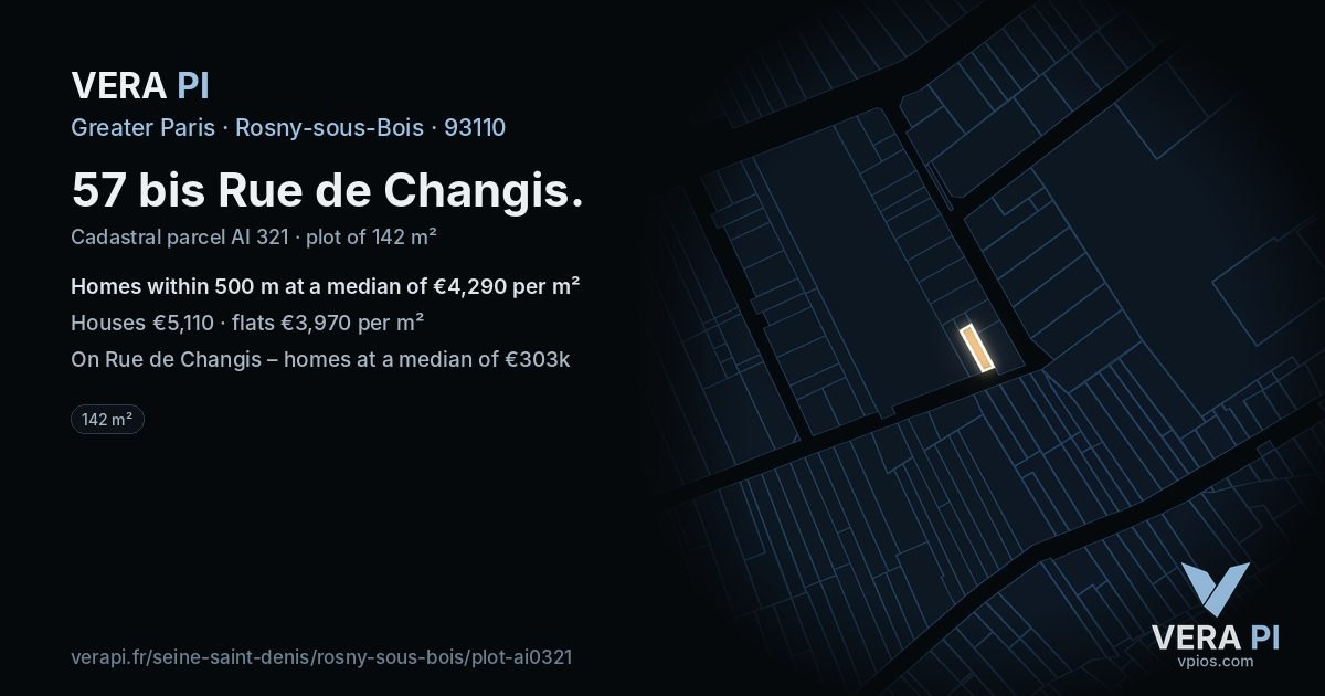 57 bis Rue de Changis, Rosny-sous-Bois at night – the plot lit, the parcels around coloured by the prices near them