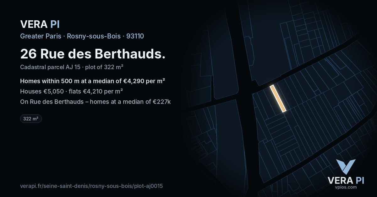 26 Rue des Berthauds, Rosny-sous-Bois at night – the plot lit, the parcels around coloured by the prices near them