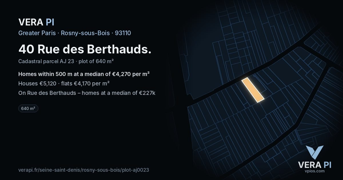 40 Rue des Berthauds, Rosny-sous-Bois at night – the plot lit, the parcels around coloured by the prices near them