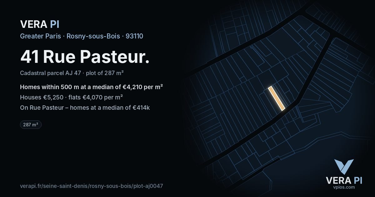 41 Rue Pasteur, Rosny-sous-Bois at night – the plot lit, the parcels around coloured by the prices near them