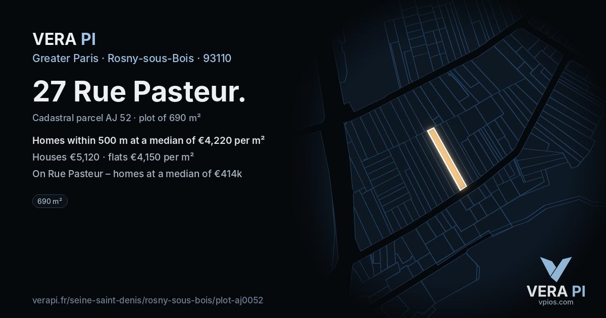 27 Rue Pasteur, Rosny-sous-Bois at night – the plot lit, the parcels around coloured by the prices near them