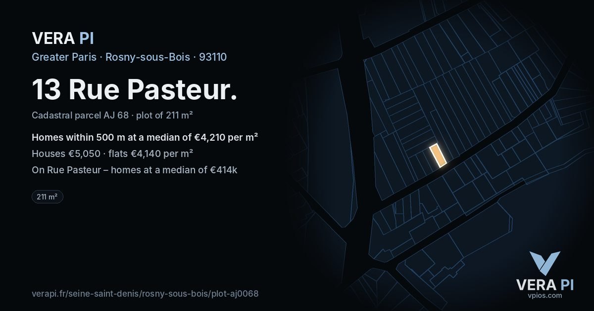 13 Rue Pasteur, Rosny-sous-Bois at night – the plot lit, the parcels around coloured by the prices near them