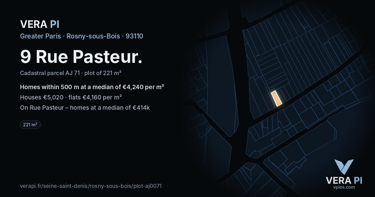 9 Rue Pasteur, Rosny-sous-Bois at night – the plot lit, the parcels around coloured by the prices near them