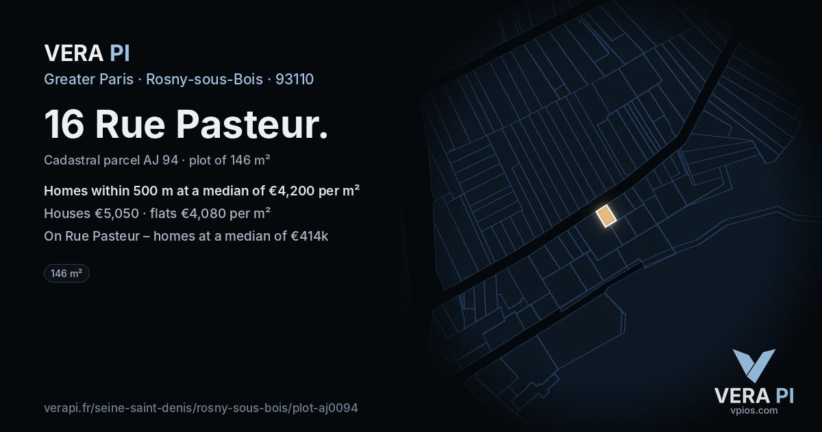16 Rue Pasteur, Rosny-sous-Bois at night – the plot lit, the parcels around coloured by the prices near them