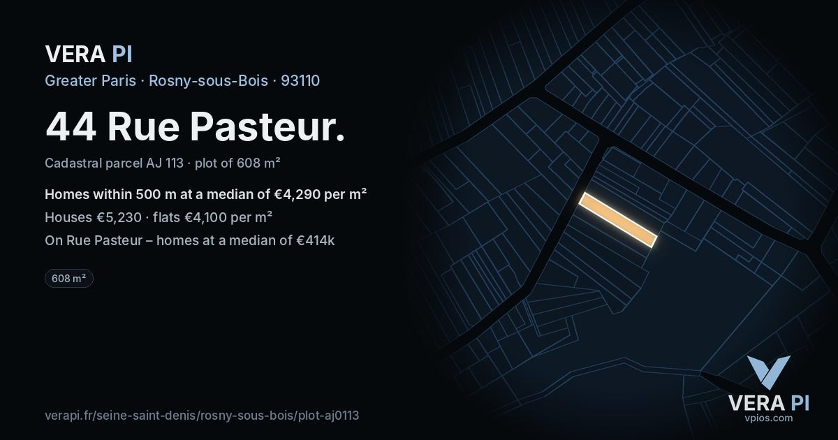 44 Rue Pasteur, Rosny-sous-Bois at night – the plot lit, the parcels around coloured by the prices near them