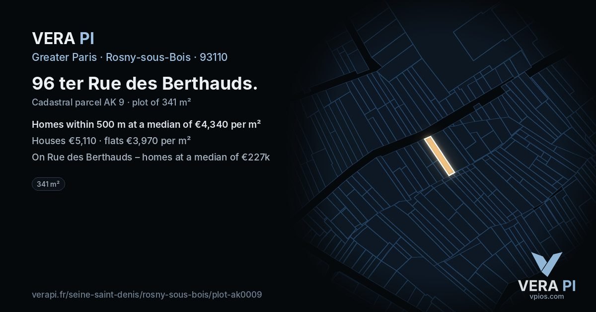 96 ter Rue des Berthauds, Rosny-sous-Bois at night – the plot lit, the parcels around coloured by the prices near them