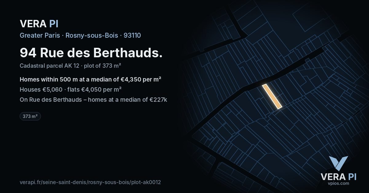 94 Rue des Berthauds, Rosny-sous-Bois at night – the plot lit, the parcels around coloured by the prices near them