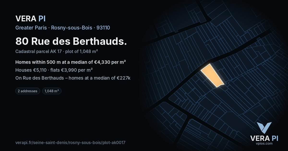 80 Rue des Berthauds, Rosny-sous-Bois at night – the plot lit, the parcels around coloured by the prices near them
