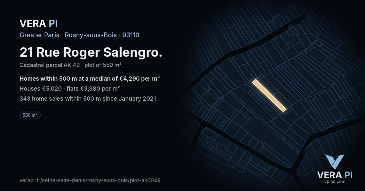 21 Rue Roger Salengro, Rosny-sous-Bois at night – the plot lit, the parcels around coloured by the prices near them