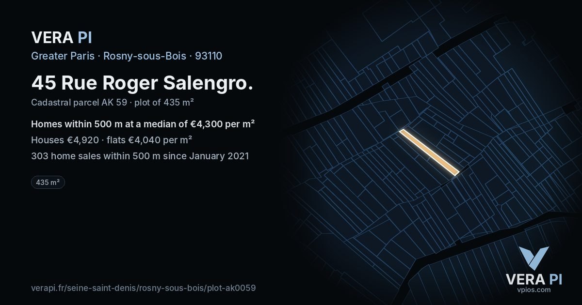 45 Rue Roger Salengro, Rosny-sous-Bois at night – the plot lit, the parcels around coloured by the prices near them