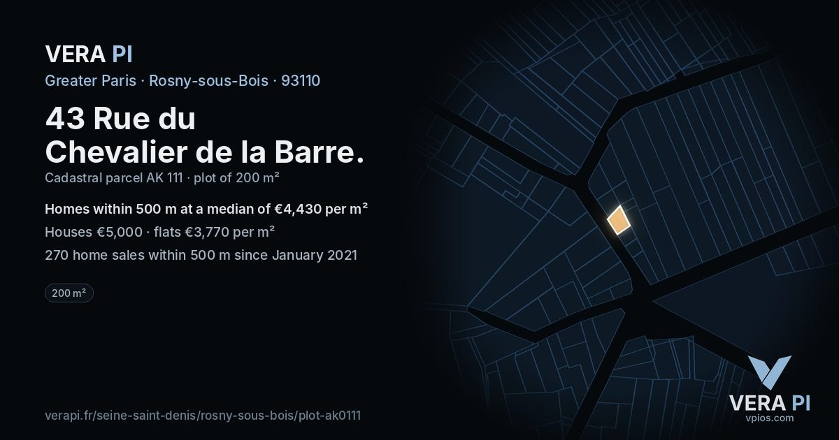 43 Rue du Chevalier de la Barre, Rosny-sous-Bois at night – the plot lit, the parcels around coloured by the prices near them