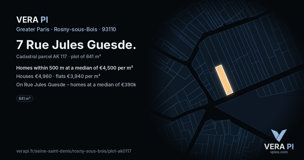 7 Rue Jules Guesde, Rosny-sous-Bois at night – the plot lit, the parcels around coloured by the prices near them