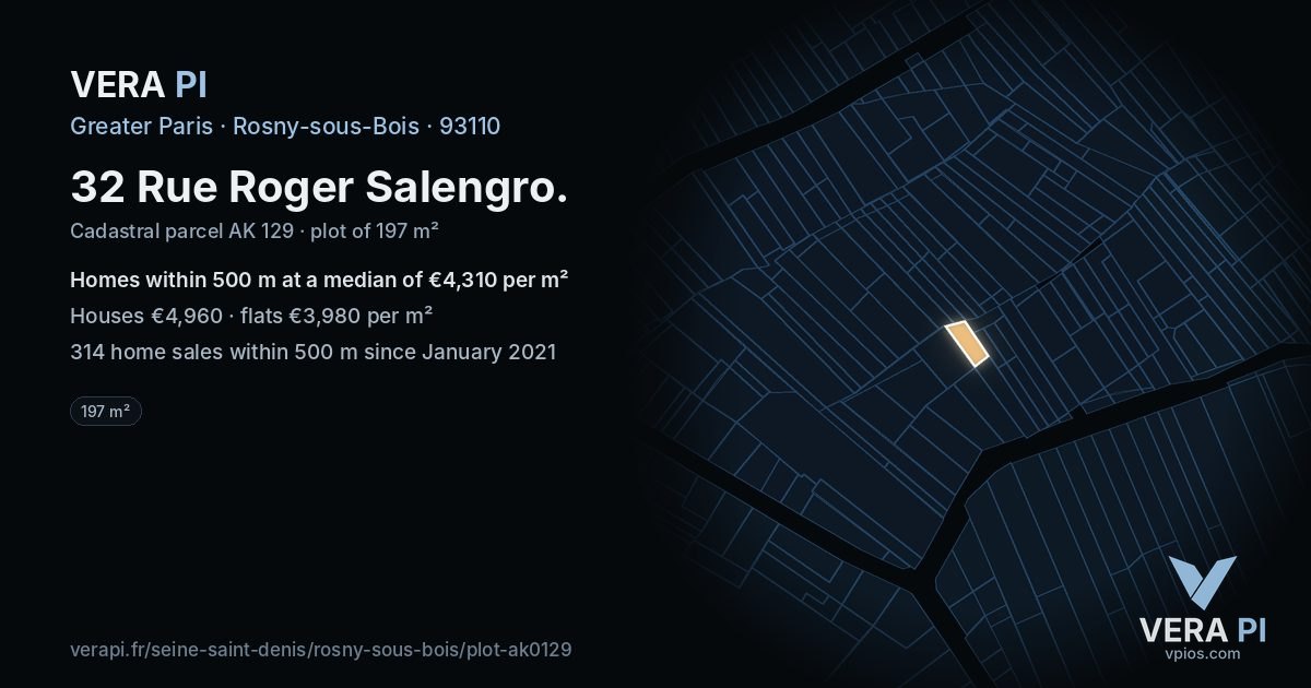 32 Rue Roger Salengro, Rosny-sous-Bois at night – the plot lit, the parcels around coloured by the prices near them