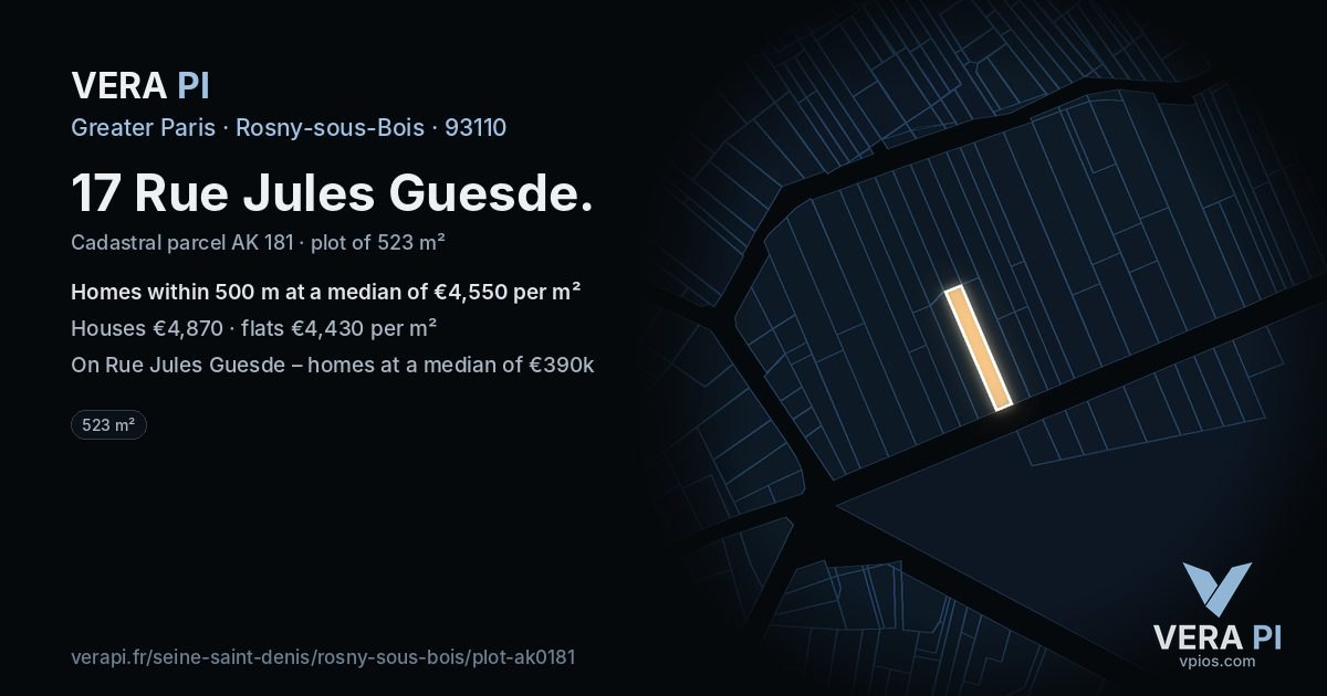 17 Rue Jules Guesde, Rosny-sous-Bois at night – the plot lit, the parcels around coloured by the prices near them