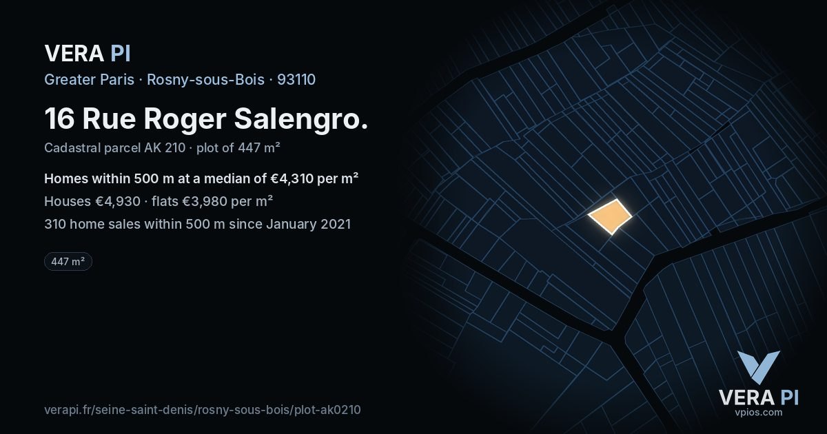 16 Rue Roger Salengro, Rosny-sous-Bois at night – the plot lit, the parcels around coloured by the prices near them