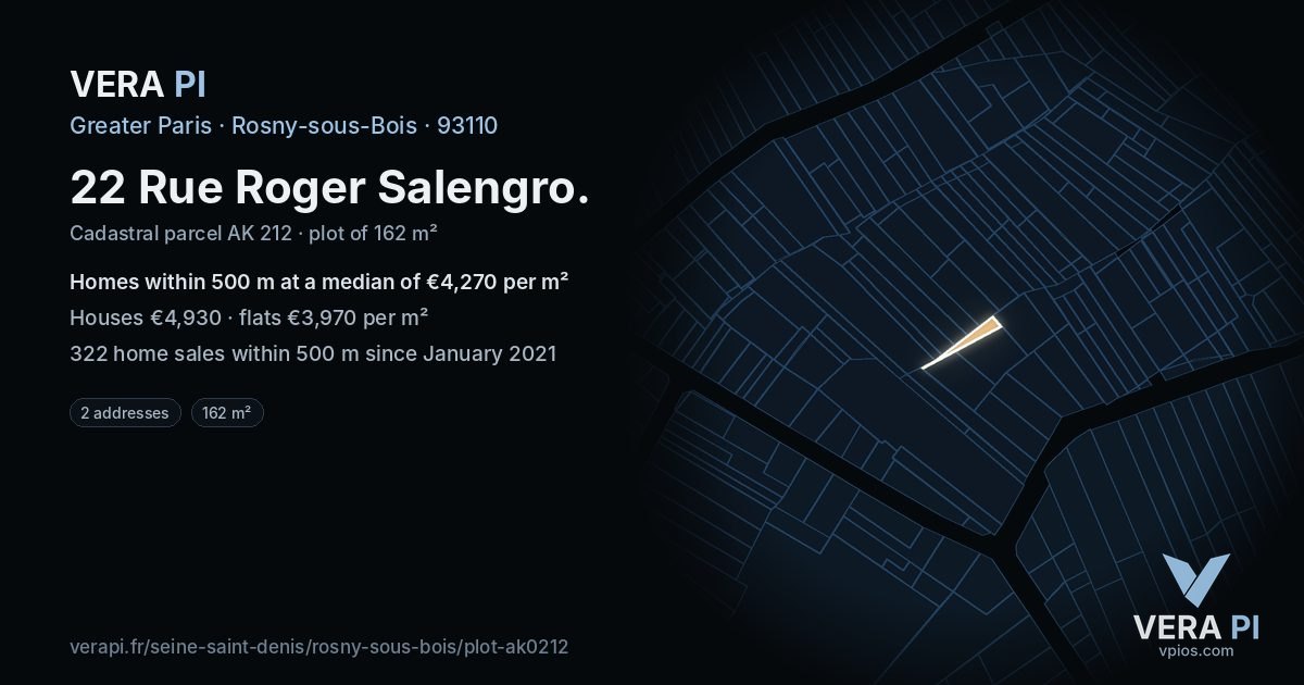 22 Rue Roger Salengro, Rosny-sous-Bois at night – the plot lit, the parcels around coloured by the prices near them