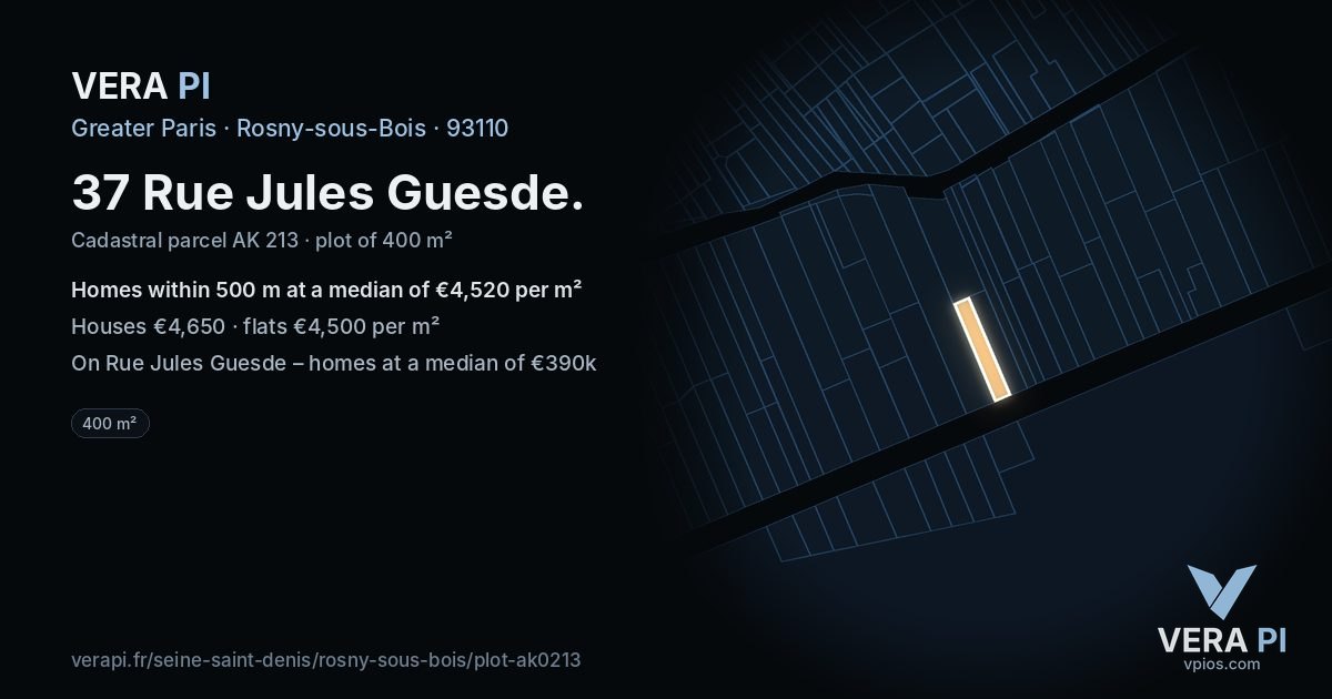 37 Rue Jules Guesde, Rosny-sous-Bois at night – the plot lit, the parcels around coloured by the prices near them