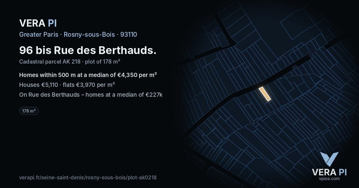 96 bis Rue des Berthauds, Rosny-sous-Bois at night – the plot lit, the parcels around coloured by the prices near them