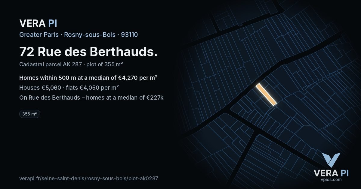 72 Rue des Berthauds, Rosny-sous-Bois at night – the plot lit, the parcels around coloured by the prices near them