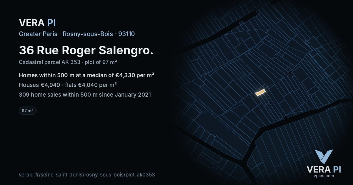36 Rue Roger Salengro, Rosny-sous-Bois at night – the plot lit, the parcels around coloured by the prices near them