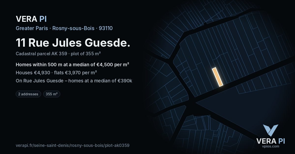 11 Rue Jules Guesde, Rosny-sous-Bois at night – the plot lit, the parcels around coloured by the prices near them
