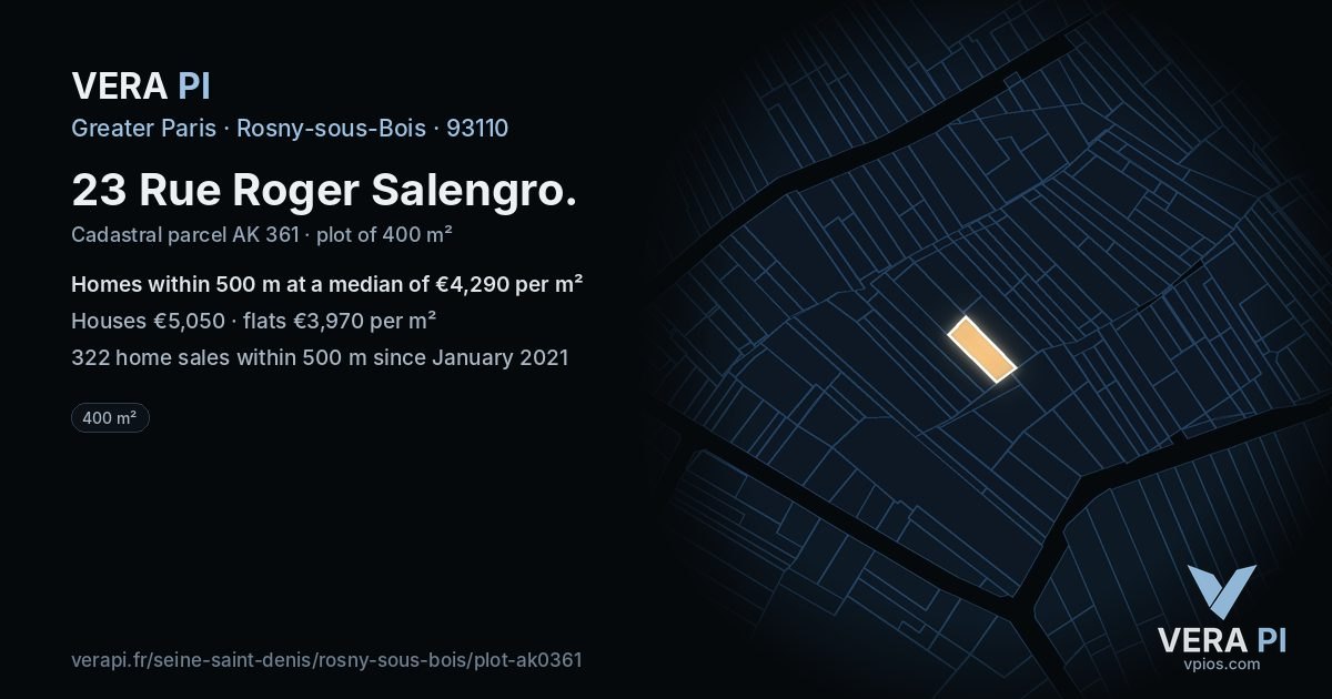 23 Rue Roger Salengro, Rosny-sous-Bois at night – the plot lit, the parcels around coloured by the prices near them
