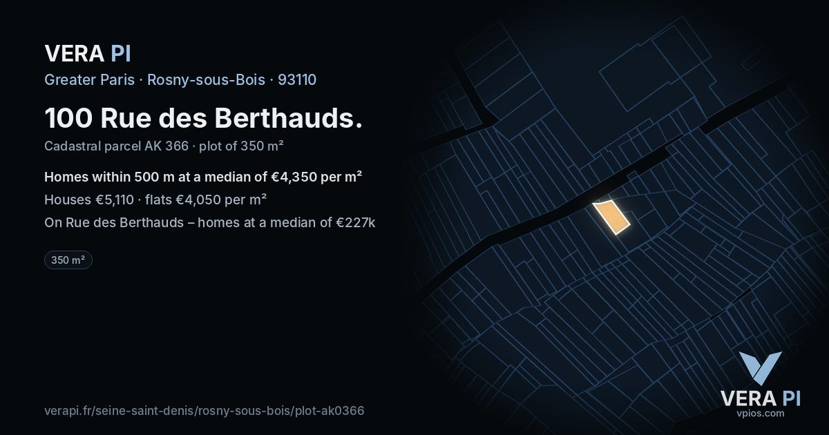 100 Rue des Berthauds, Rosny-sous-Bois at night – the plot lit, the parcels around coloured by the prices near them