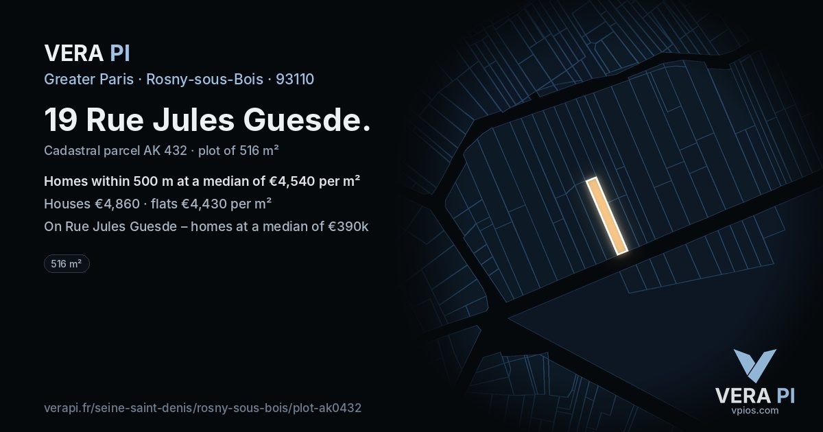 19 Rue Jules Guesde, Rosny-sous-Bois at night – the plot lit, the parcels around coloured by the prices near them